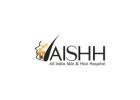 Your Trusted Dermatologist in Malviya Nagar: Aishh Clinic for All Your Skin Needs!