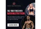 Unlock Your Fitness Potential with MixiNutrition – Your Guide to Effective Nutrition and Supplements