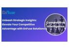 Unleash Strategic Insights with Competitive Intelligence Services from EnFuse