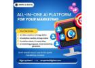 All-in-One AI Platform for Your Marketing