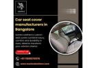 Car seat cover manufacturers in Bangalore