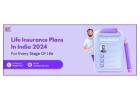  Best Life Insurance Plans in India for 2024: Affordable & Comprehensive Coverage