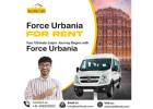 Force urbania rental for rajasthan tour