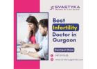 Best Infertility Doctor in Gurgaon