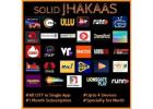 SOLID JHAKAAS SPECIAL PACK – 29 Apps & 300+ Channels – 1 Month OTT Pack