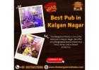 Best Pub in Kalyan Nagar