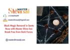 Black Magic Removal in Santa Rosa with Master Shiva Sai: Break Free from Dark Forces 