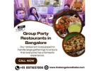 Group Party Restaurants in Bangalore