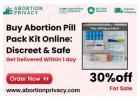 Buy Abortion Pill Pack Kit Online: Discreet & Safe 