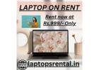 laptop on rental in mumbai Rs. 999 Only 