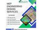 Expert MEP Engineering Design Services for All Your MEP Projects