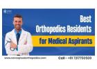 Best Orthopedics Residents for Medical Aspirants