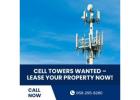 Cell Towers Wanted – Lease Your Property Now!