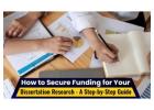 How to Secure Funding for Your Dissertation Research - A Step-by-Step Guide