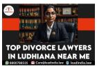 Top Divorce Lawyers In Ludhiana Near Me