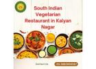 South Indian Vegetarian Restaurant in Kalyan Nagar | Dosa Restaurants in Kalyan Nagar