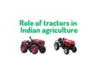 Role of tractors in Indian agriculture