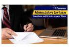 12 Common Administrative Law Essay Questions and How to Answer Them