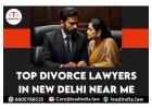 Top Divorce Lawyers In New Delhi Near Me