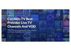 CatchOnTV - Access 40,000+ VODs, 20K Channels & Premium TV in 4K HD