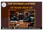 Top Divorce Lawyers In Thane Near Me