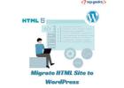 How to Plan and Migrate HTML Site to WordPress 