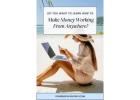 LEARN TO MAKE $$$ WORKING FROM ANYWHERE!!!