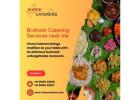 Brahmin Catering Services near me