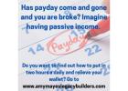 Payday Has Come and Gone. You Need Passive Income! 