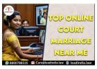 Top Online Court Marriage Near Me