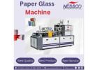 Nessco Fully Automatic Paper Glass Machine