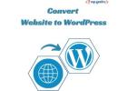 Convert Website to WordPress: Your Path to Growth