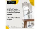 At Hi-Tech Termite Control, we got your back and your home covered!