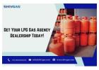 Start Your LPG Gas Agency Dealership Today!