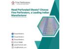 Need Perforated Sheets? Choose Fine Perforators, a Leading Indian Manufacturer