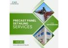 Excellent Precast Panel Detailing Services Provider in Texas, USA