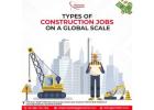 Types of Construction Jobs on a Global Scale