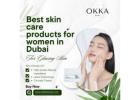 Best skin care products for women in Dubai