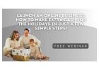 Massachusetts Want Extra Cash for the Holidays? Here’s How to Start Your Online Business!