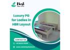 Luxury PG for Ladies in HBR Layout