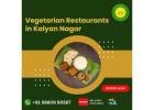 Vegetarian Restaurants in Kalyan Nagar