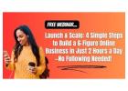 Launch tour own 6 figure online biz in just 2 hours a day! 