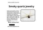 Smoky Quartz Jewelry for Every Occasion: Expert Tips