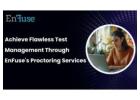 Achieve Flawless Test Management with Top Proctoring Services