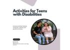 Activities for Teens with Disabilities