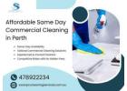 Affordable Same Day Commercial Cleaning in Perth