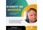 Elevate Your Life with Everett De Morier's Motivational Podcasts!