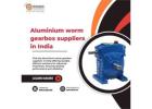 Aluminium worm gearbox suppliers in India