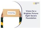 Vision for a Brighter Future: Sight Savers Foundation