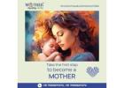 Best fertility centre in Hyderabad | best Infertility n IVF centre - mothertobe